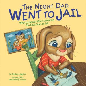 The Night Dad Went to Jail, Melissa Higgins