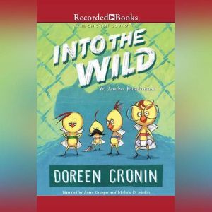 Into the Wild, Doreen Cronin
