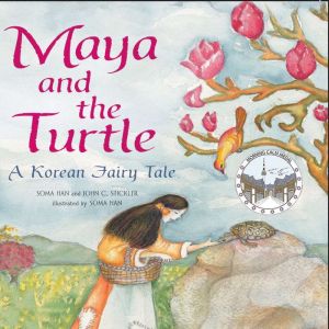 Maya and the Turtle A Korean Fairy T..., Soma Han