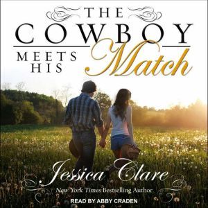 The Cowboy Meets His Match, Jessica Clare