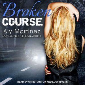 Broken Course, Aly Martinez
