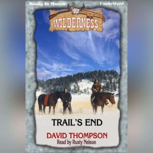 Trails End, David Thompson