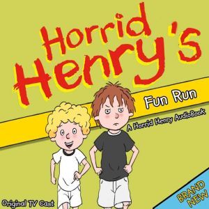 Horrid Henrys Fun Run, Lucinda Whiteley