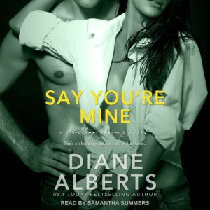 Say Youre Mine, Diane Alberts