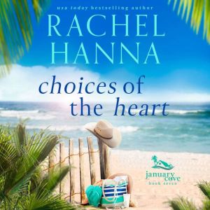 Choices of the Heart, Rachel Hanna