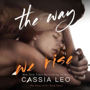 The Way We Rise, Cassia Leo