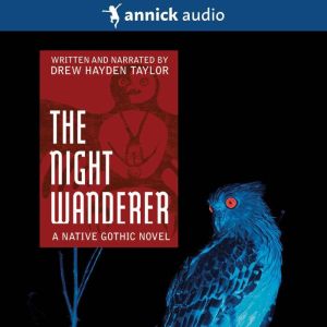 The Night Wanderer, Drew Hayden Taylor