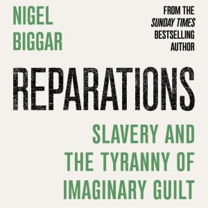 Reparations, Nigel Biggar