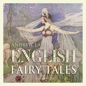 English Fairy Tales Volume 1, Andrew Lang