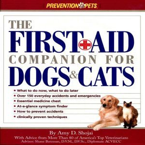 The First-Aid Companion for Dogs and Cats (Prevention Pets), Amy Shojai