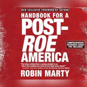 Handbook for a PostRoe America, Robin Marty