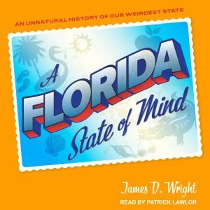 A Florida State of Mind, James D. Wright