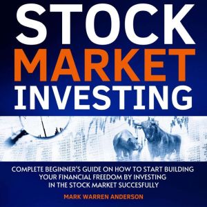 Stock Market Investing for Beginners, Mark Warren Anderson