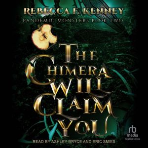 The Chimera Will Claim You, Rebecca F. Kenney