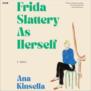 Frida Slattery As Herself, Ana Kinsella