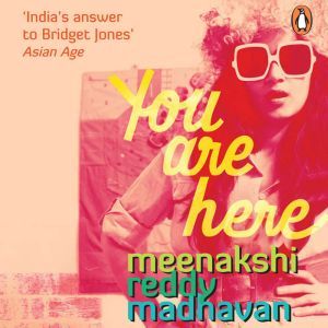 You Are Here, Meenakshi Reddy Madhavan