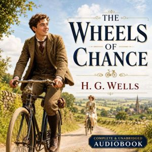 The Wheels of Chance, H. G. Wells