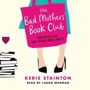 The Bad Mothers Book Club, Keris Stainton
