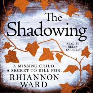 The Shadowing, Rhiannon Ward