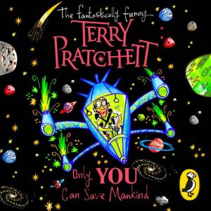 Only You Can Save Mankind, Terry Pratchett