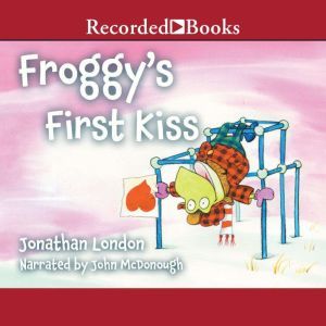 Froggys First Kiss, Jonathan London