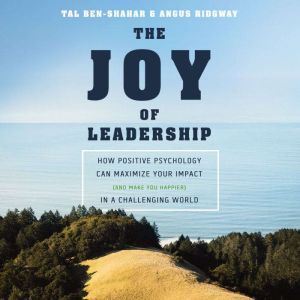 The Joy of Leadership, PhD BenShahar