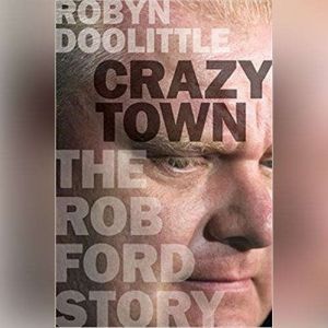 Crazy Town, Robyn Doolittle