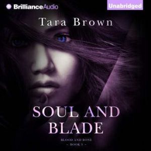 Soul and Blade, Tara Brown