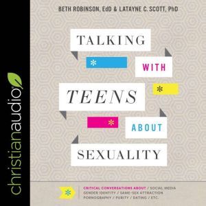 Talking with Teens about Sexuality, EdD Robinson