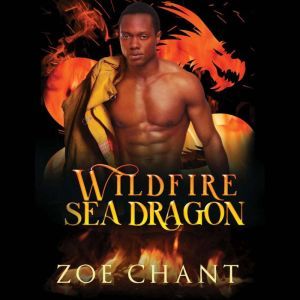 Wildfire Sea Dragon, Zoe Chant