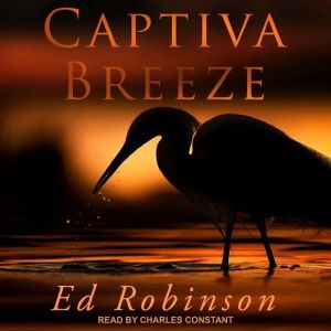 Captiva Breeze, Ed Robinson
