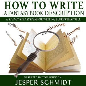 How to Write a Fantasy Book Descripti..., Jesper Schmidt