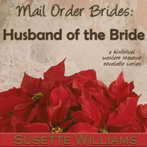 Mail Order Brides Husband of the Bri..., Susette Williams