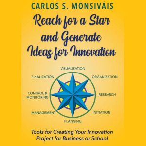 Reach for a Star and Generate Ideas f..., Carlos S. Monsivais