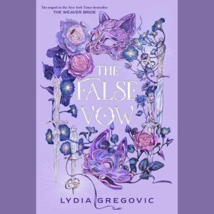 The False Vow, Lydia Gregovic