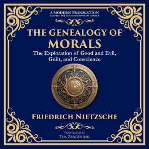 The Genealogy of Morals, Friedrich Nietzsche