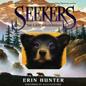 Seekers 4 The Last Wilderness, Erin Hunter