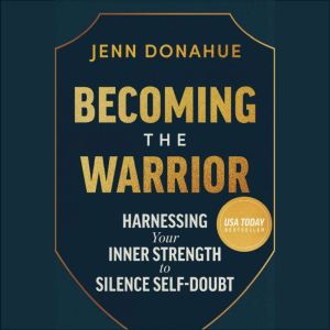 Becoming the Warrior, Jenn Donahue