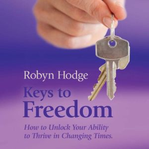 Keys to Freedom, Robyn Hodge