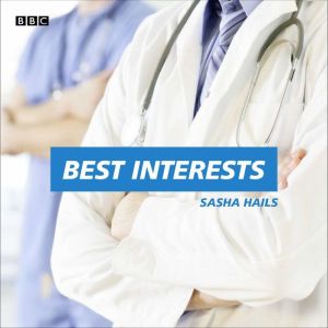 Best Interests, Sasha Hails