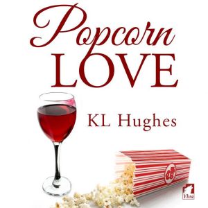 Popcorn Love, KL Hughes