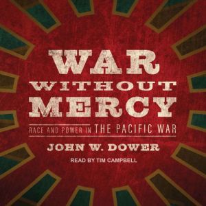 War Without Mercy, John W. Dower