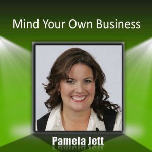 Mind Your Own Business, Pamela Jett