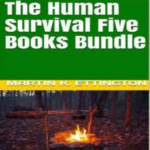 The Human Survival Five Books Bundle, Martin K. Ettington