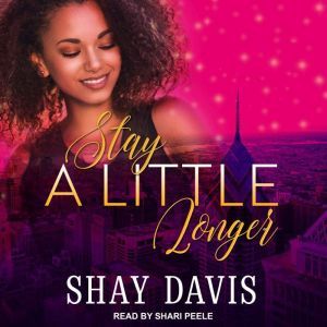 Stay A Little Longer, Shay Davis