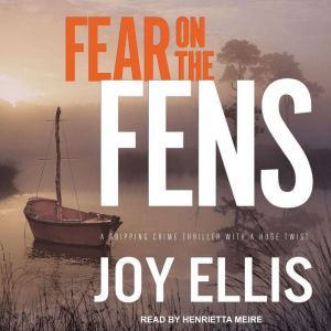 Fear on the Fens, Joy Ellis