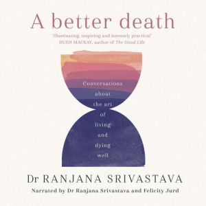 A Better Death, Ranjana Srivastava