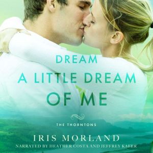 Dream a Little Dream of Me, Iris Morland