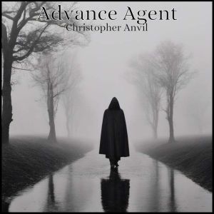 Advance Agent, Christopher Anvil