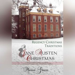 A Jane Austen Christmas, Maria Grace